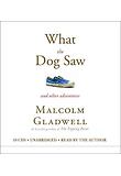 What the Dog Saw : And Other Adventures