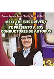 Meet the bus driver = Te presento a los conductores de autobus