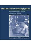 Elements of Computing Systems : Building a Modern Computer from First Principles