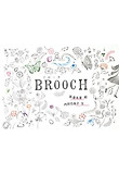 BROOCH ブロ-チ