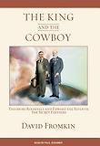 The King and the Cowboy: Theodore Roosevelt and Edward the Seventh, Secret Partners (CD/ 도서별매/ Library)