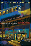 Art of Bookstore : The Bookstore Paintings of Gibbs M Smith