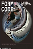 FORM+CODE IN DESIGN, ART, AND ARCHITECTURE