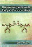 Design of Integrated Circuits for Optical Communications
