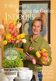 P. Allen Smith's Bringing the Garden Indoors