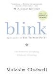 Blink: The Power Of Thinking Without Thinking