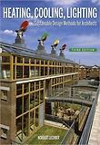 Heating Cooling Lighting 3/E: sustainable design methods for architects (Hardcover)