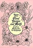 Floral Designs and Motifs for Artists, Needleworkers and Craftspeople (Dover Pictorial Archive Serie