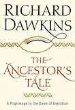 Ancestor's Tale : A Pilgrimage to the Dawn of Evolution
