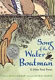Song of the Water Boatman & Other Pond Poems (2006 Caldecott Medal Honor)