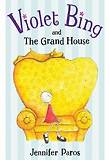 Violet Bing and the Grand House