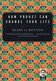 HOW PROUST CAN CHANGE YOUR LIFE