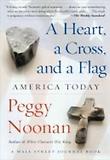 A Heart, a Cross, and a Flag : America Today