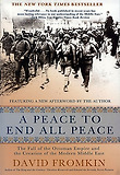 Peace to End All Peace, 2/e : The Fall of the Ottoman Empire and the Creation of the Modern Middle E
