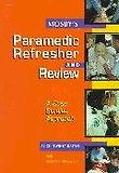 Mosby's Paramedic Refresher and Review