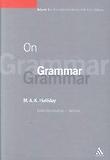 On Grammar,Vol.1 (Collected Works of Mak Halliday Series)
