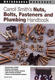 Carroll Smith`s Nuts, Bolts and Fasteners and Plumbing Handbook