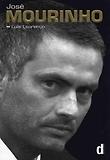 Jose Mourinho - Made in Portugal : The Official Biography by Luis Louren?