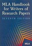 MLA HANDBOOK FOR WRITERS OF RESEARCH PAPERS, 7/E