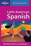 Latin American Spanish Phrasebook (Lonely Planet Language Survival Kit)