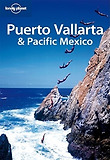 Lonely Planet Puerto Vallarta & Pacific Mexico, 3/e