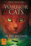 Warrior Cats 01. In die Wildnis