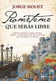 Prometeme que seras libre