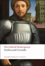 Troilus and Cressida (Oxford World's Classics)
