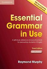 Essential Grammar in Use with Answers: A Self-Study Reference and Practice Book for Elementary Stude
