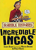 INCREDIBLE INCAS