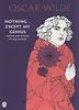 Nothing...Except My Genius: The Wit and Wisdom of Oscar Wilde (Oscar Wilde Classics)