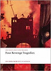 Four Revenge Tragedies : The Spanish Tragedy, (Oxford World Classics) (New Jacket)