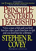 Principle-Centered Leadership : Strategies for Personal and Professional Effectiveness