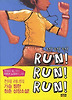 RUN RUN RUN